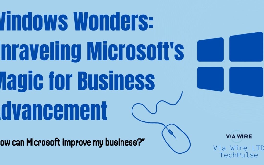 Revolutionising Business with Microsoft: Windows Wonders