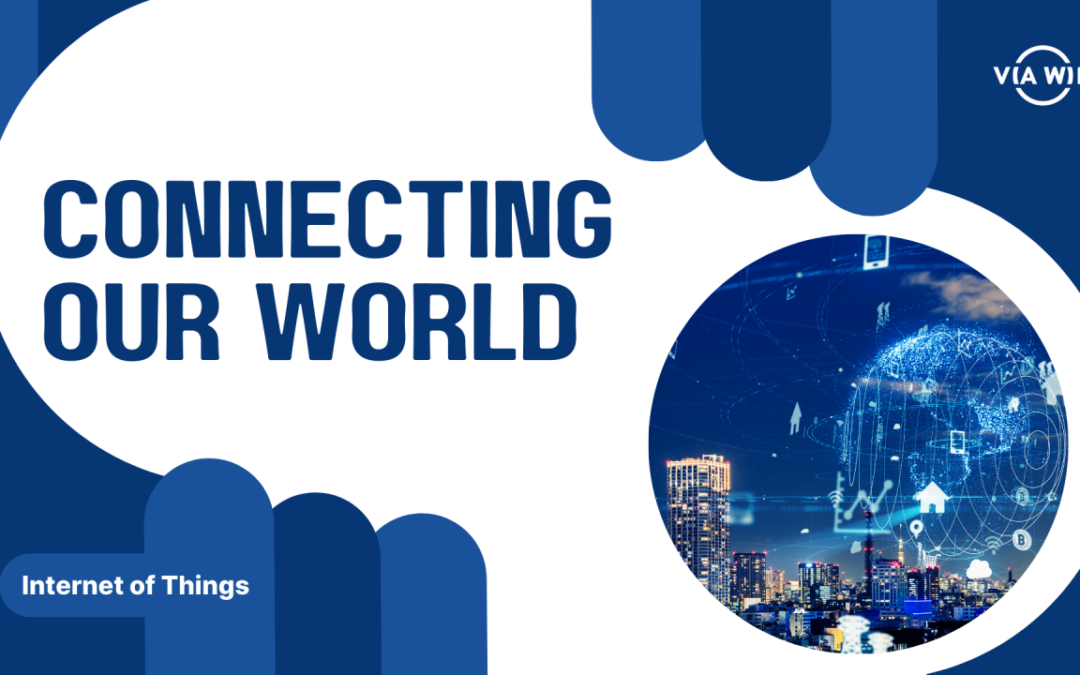 The Internet of Things (IoT): Connecting Our World